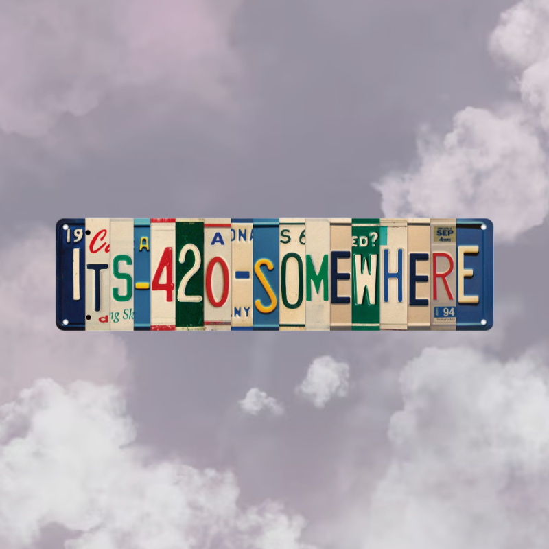 'it's 420 Somewhere' Plaque Wall Decor